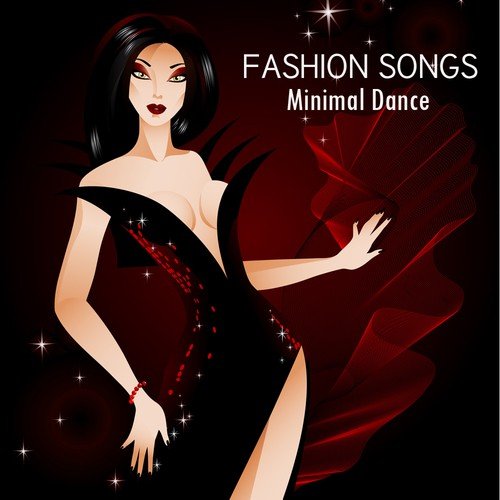 Fashion Songs - Minimal Dance Music_poster_image