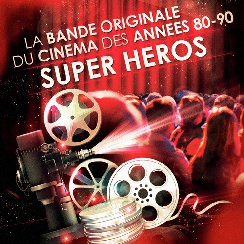 Films de super héros - La bande originale du cinéma des années 80 et 90_poster_image