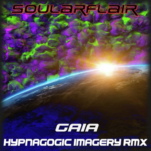 Gaia (Hypnagogic Imagery Remix)