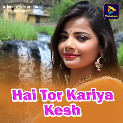 Hai Tor Kariya Kesh