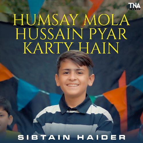 Humsay Mola Hussain Pyar Karty Hain