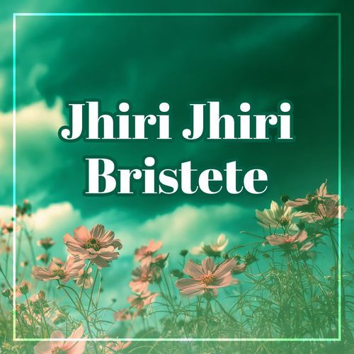 Jhiri Jhiri Bristete