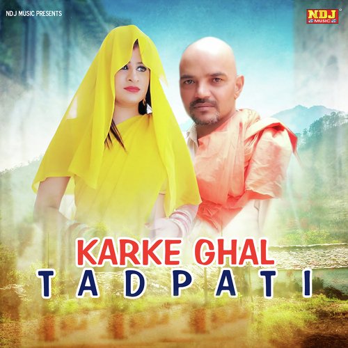 Karke Ghal Tadpati