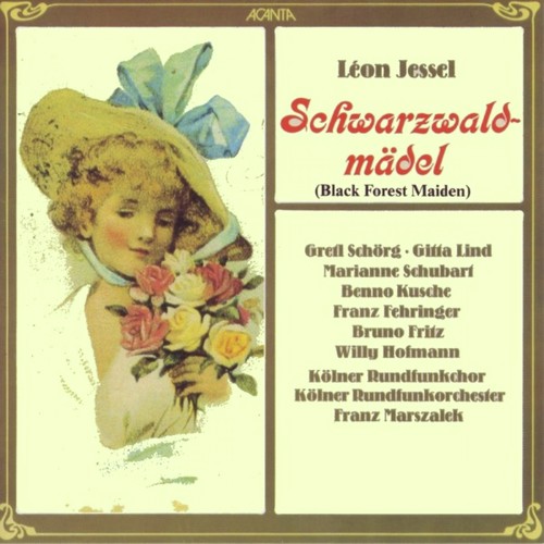 Leon Jessel: Schwarzwaldmädel - Black Forest Maiden