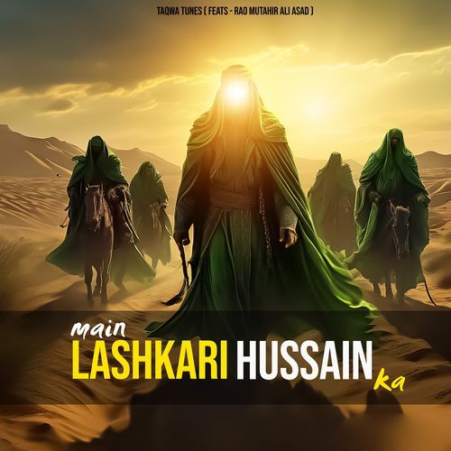 Main Lashkari Hussain Ka