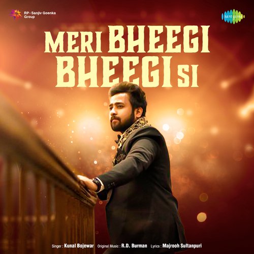 Meri Bheegi Bheegi Si - Kunal Bojewar