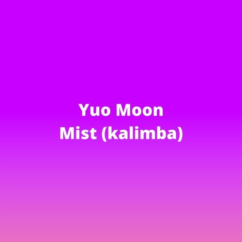 Mist (Kalimba)