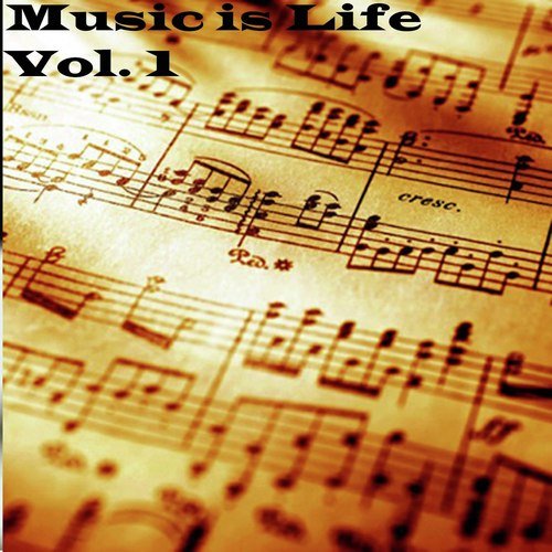 Music Is Life, Vol. 1