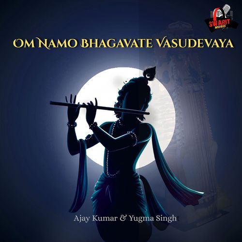 Om Namo Bhagavate Vasudevaya