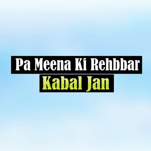 Meena Di Kala Pregda Wam Janana