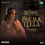 Prema Leela (From "Krishnavataram - Part 1: The Heart (Hridayam)") (Telugu)