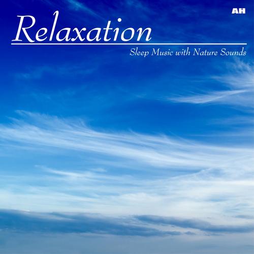 Relaxation: Sleep Music With Nature Sounds
