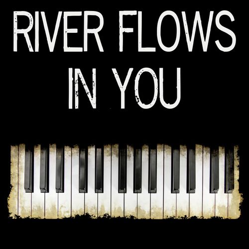 River Flows In You Lyrics River Flows In You Only On Jiosaavn