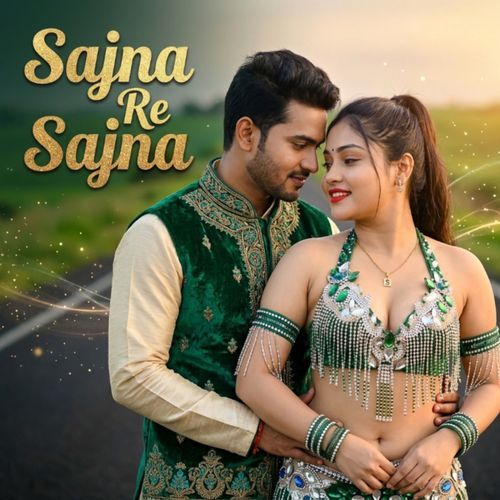 Sajna Re Sajna
