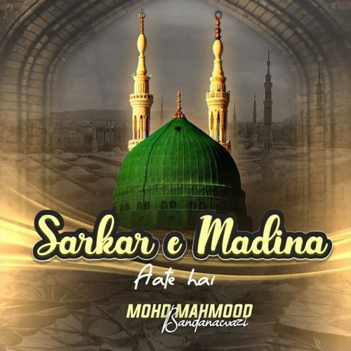 Sarkar E Madina Aate Hai