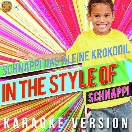 Schnappi Das Kleine Krokodil (In the Style of Schnappi) [Karaoke Version]