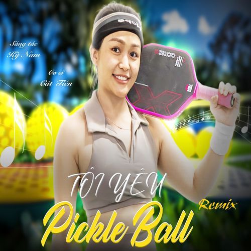 Tôi yêu Pickleball (Remix)