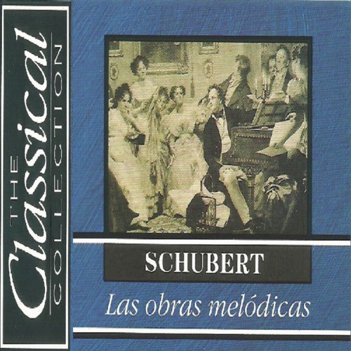 The Classical Collection - Schubert - Las obras melódicas_poster_image