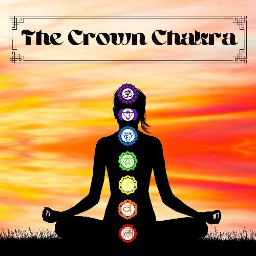 The Crown Chakra - 7th Chakra Balancing Music for Every Season