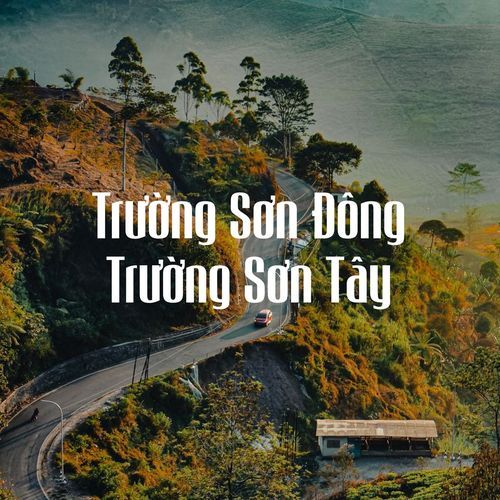 Trường Sơn Đông Trường Sơn Tây (Remix)