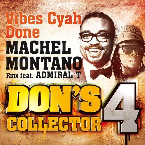 Vibes Cyah Done (Remix) (Don&#039;s Collector, Vol. 4)_poster_image