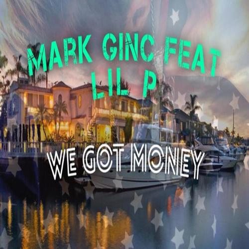 We Got Money (feat. Lil P)