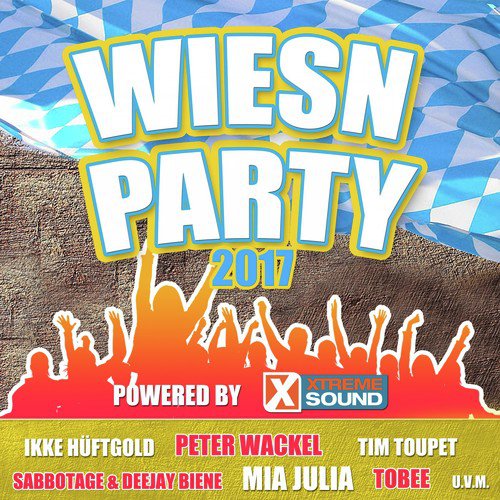 Wiesn Party 2017 powered by Xtreme Sound