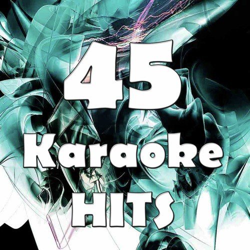 45 Karaoke Hits