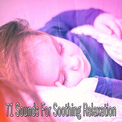 71 Sounds For Soothing Relaxation