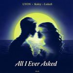 All I Ever Asked