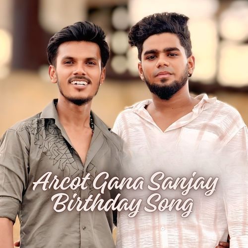 Arcot Gana Sanjay Birthday Song