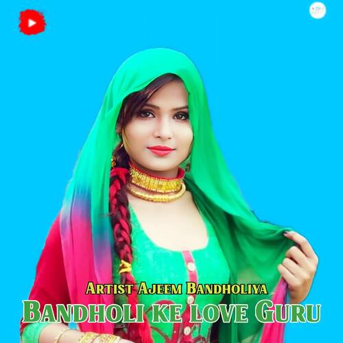 Bandholi Ke Love Guru