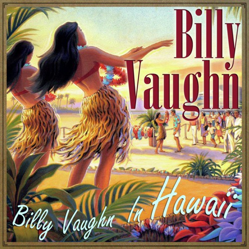 Billy Vaughn In Hawaii