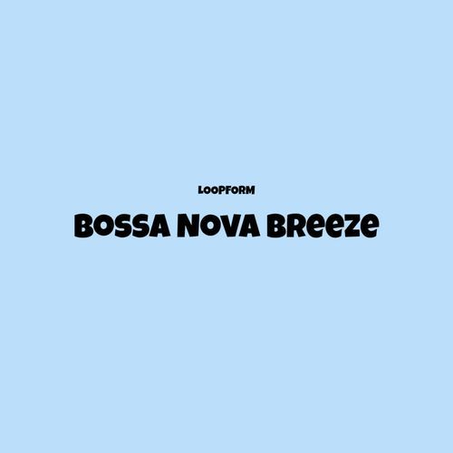 Bossa Nova Breeze