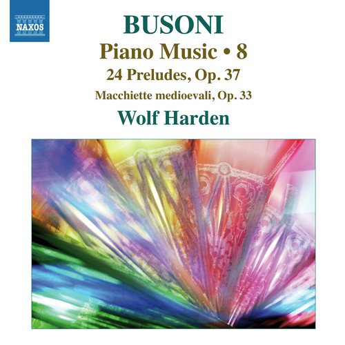 Busoni: Piano Music, Vol. 8