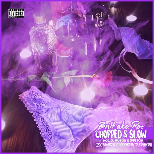 Chopped and Slow (Screwed & Chopped Version) [feat. D. Austin & 501 Tay]