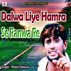 Dalwa Liye Hamra Se Ranwa Re-QC8AX0RncnU