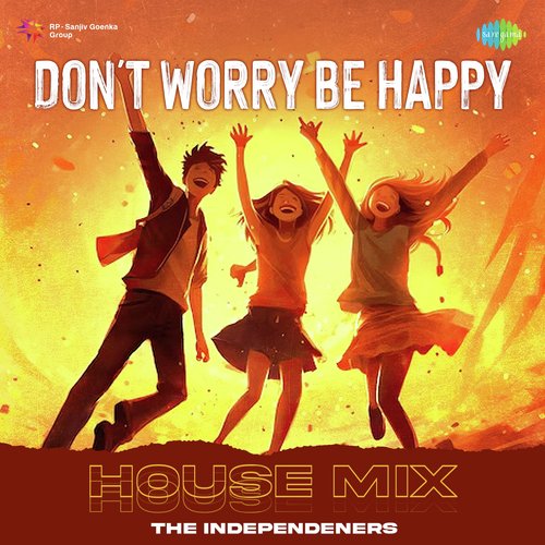 Don't Worry Be Happy - House Mix