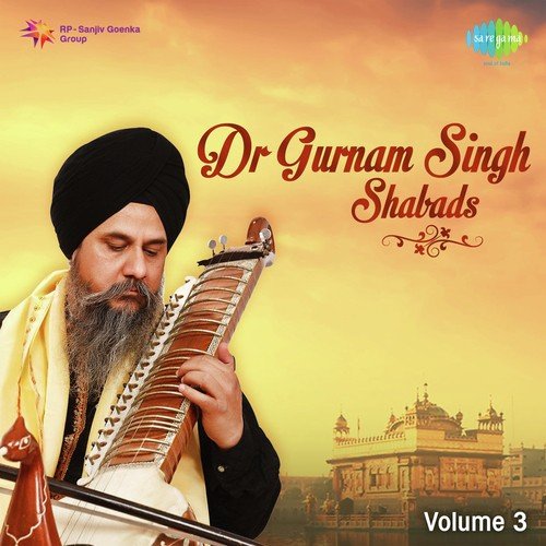 Dr. Gurnam Singh Shabads Vol. 3