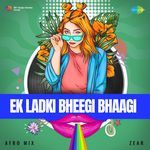 Ek Ladki Bheegi Bhaagi - Afro Mix