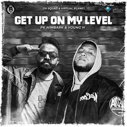 Get Up On My Level-J1kaYzxjeWw