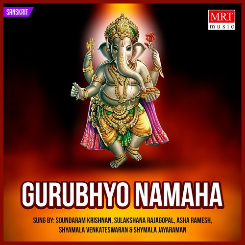 Gurubhyo Namaha