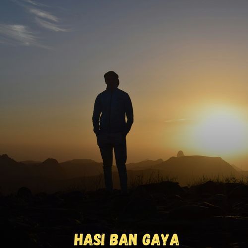 Hasi Ban Gaya