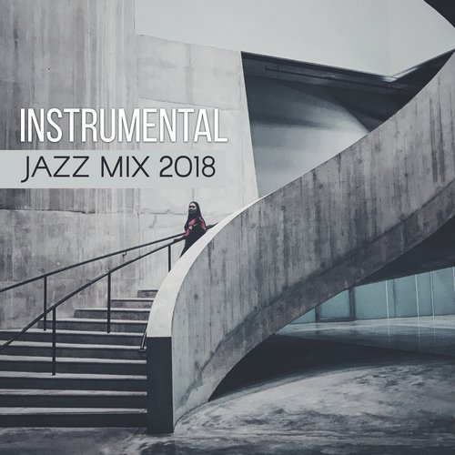 Instrumental Jazz MIX 2018