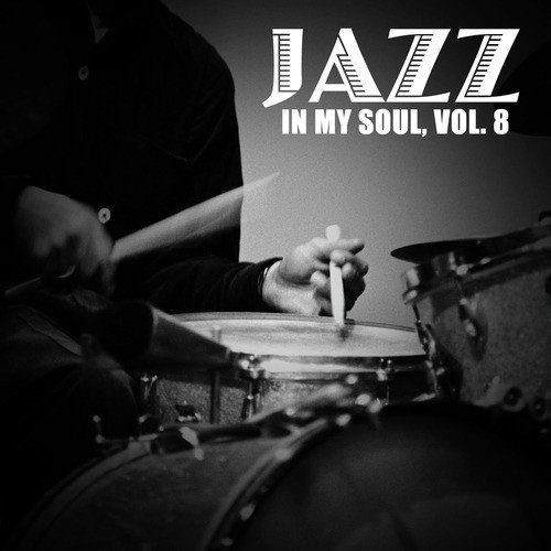 Jazz in My Soul, Vol. 8