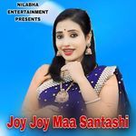 Joy Joy Maa Santashi