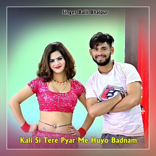 Kali Si Tere Pyar Me Huyo Badnam