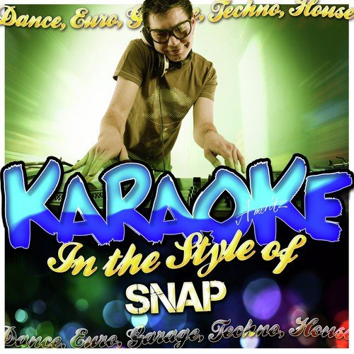 Karaoke - In the Style of Snap
