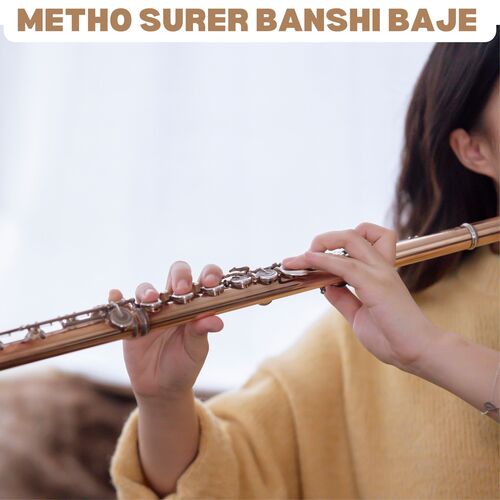 METHO SURER BANSHI BAJE