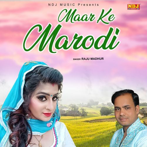 Maar Ke Marodi